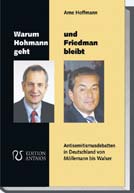 Arne Hoffmann: Warum Hohmann geht und Friedman bleibt